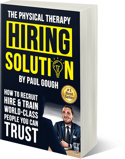 The Physical Therapy Hiring Solution by Paul Gough